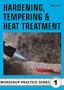 Hardening, Tempering and Heat Treatment