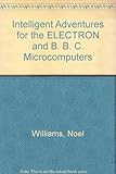 Intelligent adventures for the Electron and the BBC Micro computers