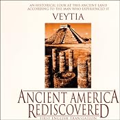 Ancient America Rediscovered | [Mariano Veytia]
