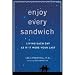 Books : Lee Lipsenthal'sEnjoy Every Sandwich: Living Each Day as If It Were Your Last [Deckle Edge] [Hardcover]2011