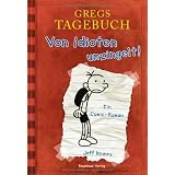 Gregs Tagebuch - Von Idioten umzingelt!: Ein Comic-Romanvon "Jeff Kinney"