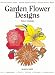 Garden Flower Designs (Design Source Books)
