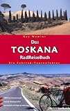  : Das Toskana RadReiseBuch. Ein Fahrrad-Tourenf&uuml;hrer. 1800 km Streckennetz, Exakte H&ouml;henprofile, Serviceteil mit Tipps und Adressen