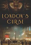 Image of London's Curse: Murder, Black Magic and Tutankhamun in the 1920s West End