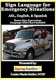 SIGN LANGUAGE for EMERGENCY SITUATIONS- ASL, English, Spanish