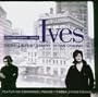 Ives: Concord Sonata; Songs