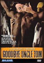 Watch Goodbye Uncle Tom Movie Online.