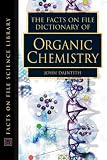 The Facts On File Dictionary Of Organic Chemistry