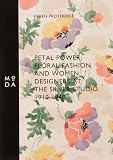 Petal power : floral fashion and women designers at the Silver Studio, 1910-1940