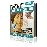 Acne Relief Guide - The Ultimate Acne Treatment And Prevention Guide! AAA+++ Acne Relief Guide - The Ultimate Acne Treatment And Prevention Guide! AAA+++