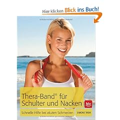 Thera-Band� f�r Schulter und Nacken: Schnelle Hilfe bei akuten Schmerzen