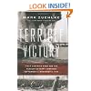 Terrible Victory: First Canadian Army and the Scheldt Estuary Campaign: September 13 - November 6, 1944