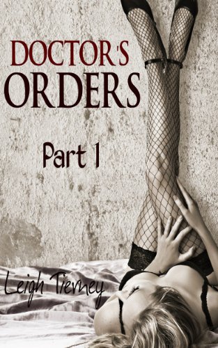 Doctor's Orders, Part 1