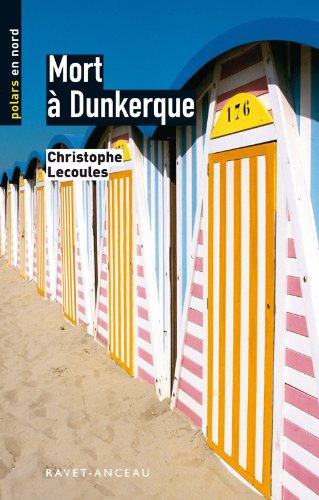 Mort à Dunkerque (Polars en Nord) (French Edition)