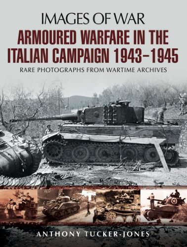 Armoured Warfare in the Italian Campaign : 1943 to 1945 (Images of War)