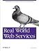 Real World Web Services: Integrating EBay, Google,