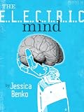 The Electric Mind: One Woman's Battle Against Paralysis at the Frontiers of Science (Kindle Single)