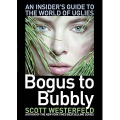 Bogus to Bubbly: An Insider's Guide to the World of Uglies