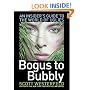 Bogus to Bubbly: An Insider's Guide to the World of Uglies