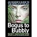 Bogus to Bubbly: An Insider's Guide to the World of Uglies