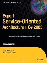 Expert Service-Oriented Architecture in C# 2005, Second Edition