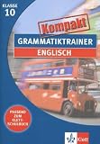 Grammatiktrainer kompakt: Englisch 10. Klasse - 