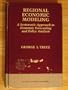 Regional Economic Modeling: A Systematic Approach to Forecasting and Policy Analysis