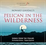 Howard Goodall: Pelican In The Wilderness