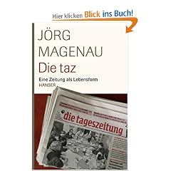 Die taz. Eine Zeitung als Lebensform