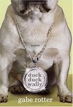 Duck Duck Wally: A Novel