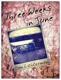 Three Weeks In June