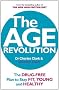 The Age Revolution: The drug-free plan to stay fit, young and healthy