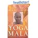 Yoga Mala: The Original Teachings of Ashtanga Yoga Master Sri K. Pattabhi Jois
