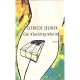 Die Klavierspielerinvon "Elfriede Jelinek"