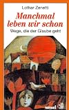Manchmal leben wir schon - Lothar Zenetti