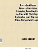 Produkt-Bild: Prsident D'Une Association: Andr Labarthe, Jean-Baptiste de Foucauld, Christophe Deltombe, Jean Rousseau, Renzo Fior, Antoine Lagarde