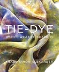 Tie-dye: Dye it, Wear it, Share it