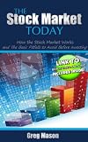The Stock Market Today – How the Stock Market Works and The Basic Pitfalls to Avoid Before Investing: Link To Bonus Audio And Video Included