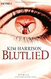 Blutlied: Die Rachel-Morgan-Serie 5 - Roman: Roman / Mit Bonusmaterial: Die Br&uuml;cken von Eden Park - Kim Harrison