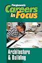 Architecture and Building (Ferguson's Careers in Focus)