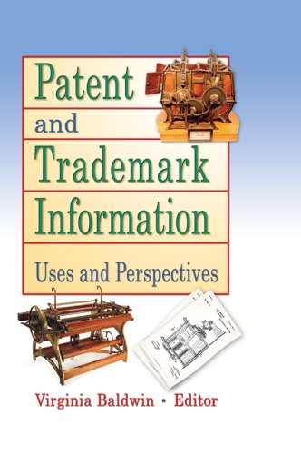 Patent and Trademark Information: Uses and Perspectives