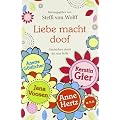 Liebe macht doof: Geschichten durch die rosa Brille