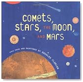 Comets, Stars, the Moon, and Mars: Space Poems and Paintings