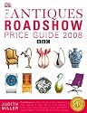 The Antiques Roadshow Price Guide 2008 BBC (Judith Miller's Price Guides Series)