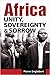 Africa: Unity, Sovereignty, and Sorrow