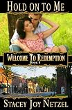 Hold On To Me (Welcome To Redemption)