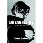 BRYAN FERRY: ...Oh, my love... book cover