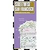 Streetwise San Francisco Map - Laminated City Center Street Map of San Francisco, California - Folding pocket size travel map with BART map, MUNI lines, bus routes