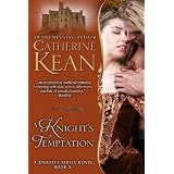 A Knight's Temptation (Knight's Series Book 3) ~ Catherine Kean