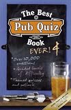 The Best Pub Quiz Book Ever! 4 (Quiz Book) (Quiz Book)